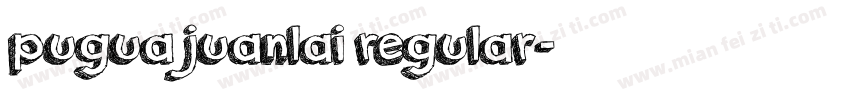 pugua juanlai regular字体转换